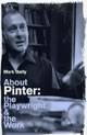 About Pinter: The Playwright & the Work