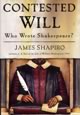 Contested Will: Who Wrote Shakespeare?