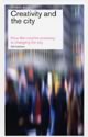 Creativity and the CityHow the Creative Economy is Changing the City
