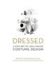 Dressed: A Century of Hollywood Costume Design