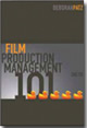 Film Production Management 101 Management and Coordination in a Digital Age 