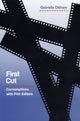 First Cut: Conversations with Film Editors