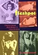 Fleshpot
Cinema's Sexual Myth Makers & Taboo Breakers