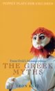 The Greek Myths: Puppet Plays for Children