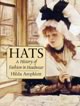 Hats: A History of Fashion in Headwear