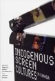 Indigenous Screen Cultures in Canada