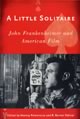 A Little Solitaire: John Frankenheimer and American Film
