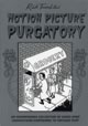 Motion Picture Purgatory