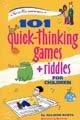 101 Quick-Thinking Games & Riddles for Children