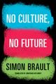 No Culture, No Future 