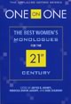 One on One: The Best Women's Monologues for the 21st Century