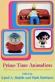 Prime Time Animation
Television Animation and American Culture