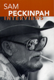 Sam Peckinpah: Interviews	