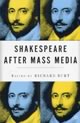 Shakespeare After Mass Media