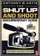 The Shut Up and Shoot Documentary Guide