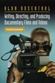 Writing, Directing, and Producing Documentary Films and Videos