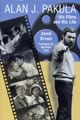 Alan J. Pakula: His Films and His Life 