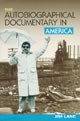 Autobiographical Documentary in America