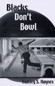 Blacks Don't Bowl