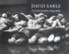 David Earle: A Choreographic Biography