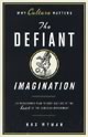 The Defiant Imagination