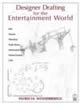 Designer Drafting for the Entertainment World