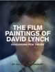 The Film Paintings of David Lynch