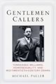 Gentlemen Callers: Tennessee Williams, Homosexuality, and Mid-Twentieth-Century Drama