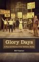 Glory Days: A Play and History of the '46 Stelco Strike