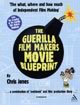 The Guerilla Filmmaker's Movie Blueprint