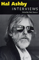 Hal Ashby: Interviews	