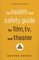 The Health and Safety Guide for Film, TV, and Theatre