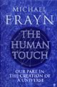 The Human Touch: Our Part in the Creation of a Universe