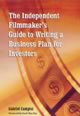 The Independent Filmmaker's Guide to Writing a Business Plan for Investors