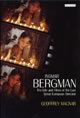 Ingmar Bergman: The Life and Films of the Last Great European Director