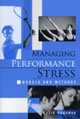 Managing Performance Stress: Models and Methods