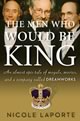 The Men Who Would Be King