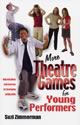 More Theatre Games for Young Performers