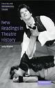 New Readings in Theatre History