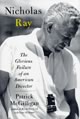 Nicholas Ray: The Glorious Failure of an American Director 