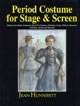 Period Costume for Stage And Screen