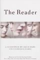 The Reader David Hare's adaptation of Bernard Schlink's novel tells a haunting story of two people drawn to each other in post WW II Germany. Softcover, $17.50.