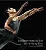 San Francisco Ballet at Seventy-Five