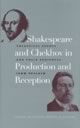 Shakespeare and Chekhov in Production and Reception