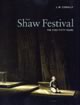 The Shaw Festival: The First Fifty Years