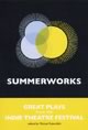 Summerworks: Great Plays from the Indie Theatre Festival