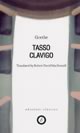 Tasso / Clavigo
