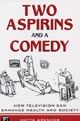 Two Aspirins and a Comedy