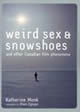 Weird Sex and Snowshoes
