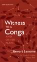 Witness to a Conga and Other Plays